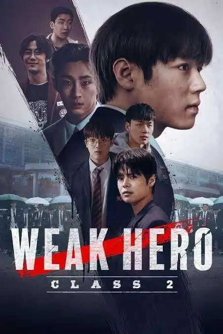 Pôster oficial do dorama Weak Hero Class, destacando o elenco principal em um estilo dramático de ação e suspense escolar.